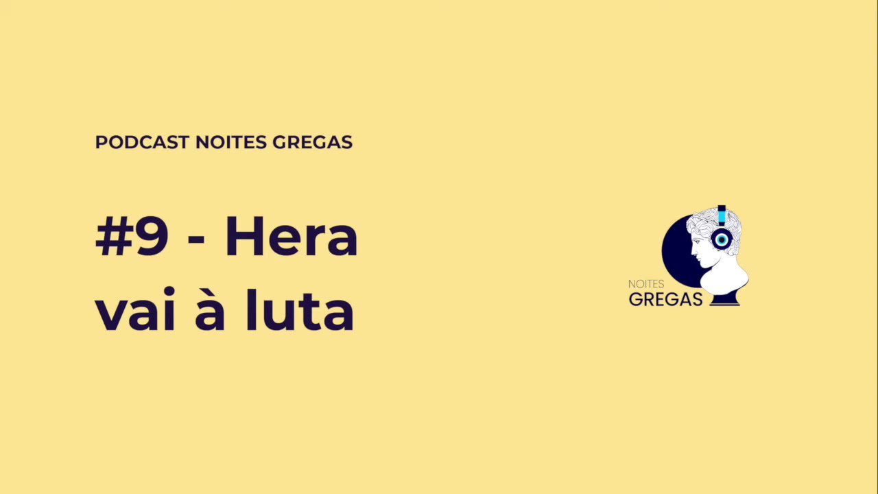 #9 - Hera vai à luta