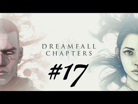 DREAMFALL CHAPTERS #17 – Waffenlieferung zerstören «» Let's Play Dreamfall Chapters | [FullHD]