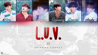 SHINHWA - L.U.V. [HAN, ROM &amp; ENG Lyrics]