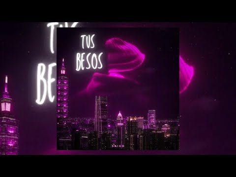 Tus Besos (REMIX) - Saigo X Tiago PZK X Rels B     X Gera MX X Micro TDH