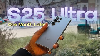 Galaxy S25 Ultra: One Month Later! - Still the KING of Android?