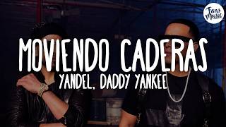 Yandel - Moviendo Caderas (Letra) ft. Daddy Yankee