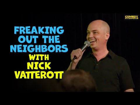 Freaking Out The Neighbors with Nick Vatterott