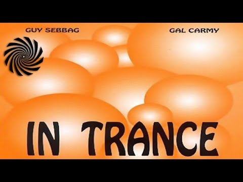 Guy Sebbag & Gal Carmy - In Trance [Full Album]