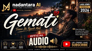 Download lagu Gemati – Tresno Iki Nganti Mati |  Audio | nadantara AI  mp3