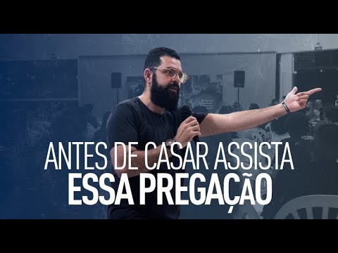 BEFORE GETTING MARRIED WATCH THIS SERMON - Douglas Gonçalves