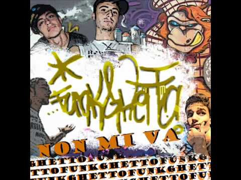 Funkghetto - Non Mi Va