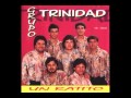 Grupo Trinidad- Si te vuelvo a buscar