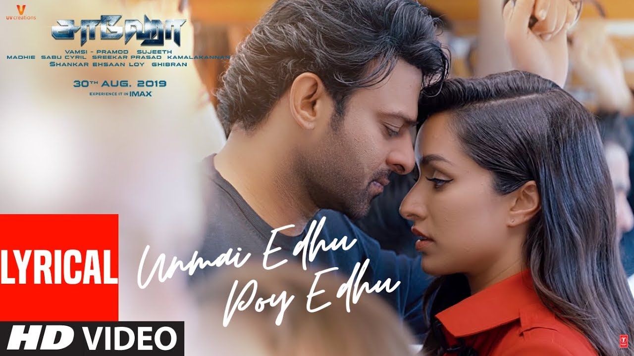 Unmai Edhu Poy Edhu Song Lyrics | Saaho | Shweta Mohan & Shankar Mahadevan