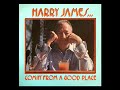 Watch What Happens – from Harry James’ 1977 Sheffield Lab LP Comin’ From A Good Place