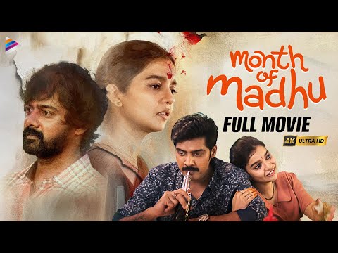 Month Of Madhu Latest Telugu Full Movie 4K | Naveen Chandra | Swathi Reddy | Telugu New Movies