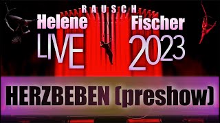 HERZBEBEN (artistic pre-show Cirque du Soleil) - Helene Fischer Rausch die Tour 2023 aus Köln