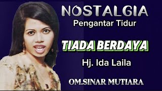 Download lagu NOSTALGIA TERINDAH. 'TIADA BERDAYA' IDA LAILA OM. SINAR MUTIARA SURABAYA. PIMP. FAUZI.  mp3