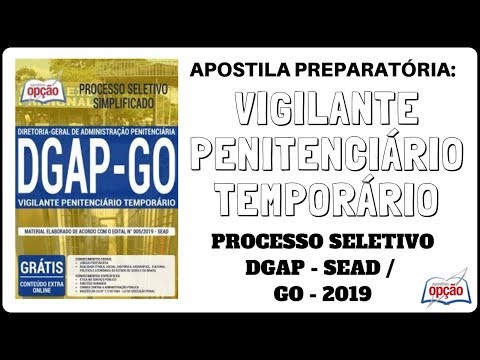 Apostila Vigilante Penitenciário Temporário - Processo Seletivo DGAP - GO / 2019 (Apostilas Opção)