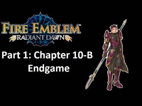 Fire Emblem: Radiant Dawn Playthrough Part 1: Chapter 10-B (Endgame)