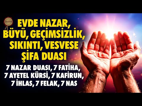 Evdeki Geçimsizlik, Vesvese, Büyü, Sıkıntı, Mutsuzluk, Depresyon Şifa Nazar Duası
