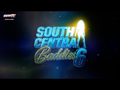 South Central Baddies Season 6 | Official Trailer | NowThatsTv
