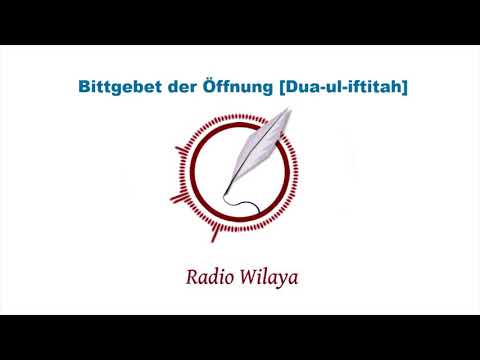 Bittgebet der Öffnung [Dua-ul-Iftitah] auf Deutsch.