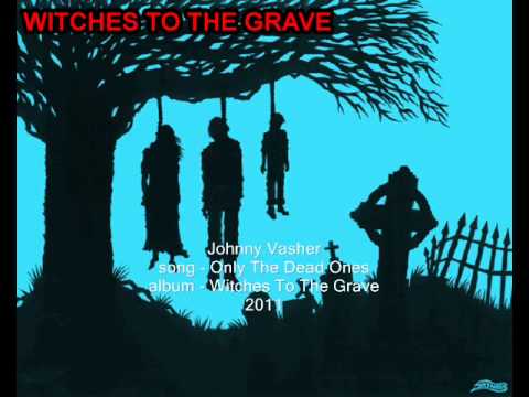 Johnny Vasher - Only The Dead Ones