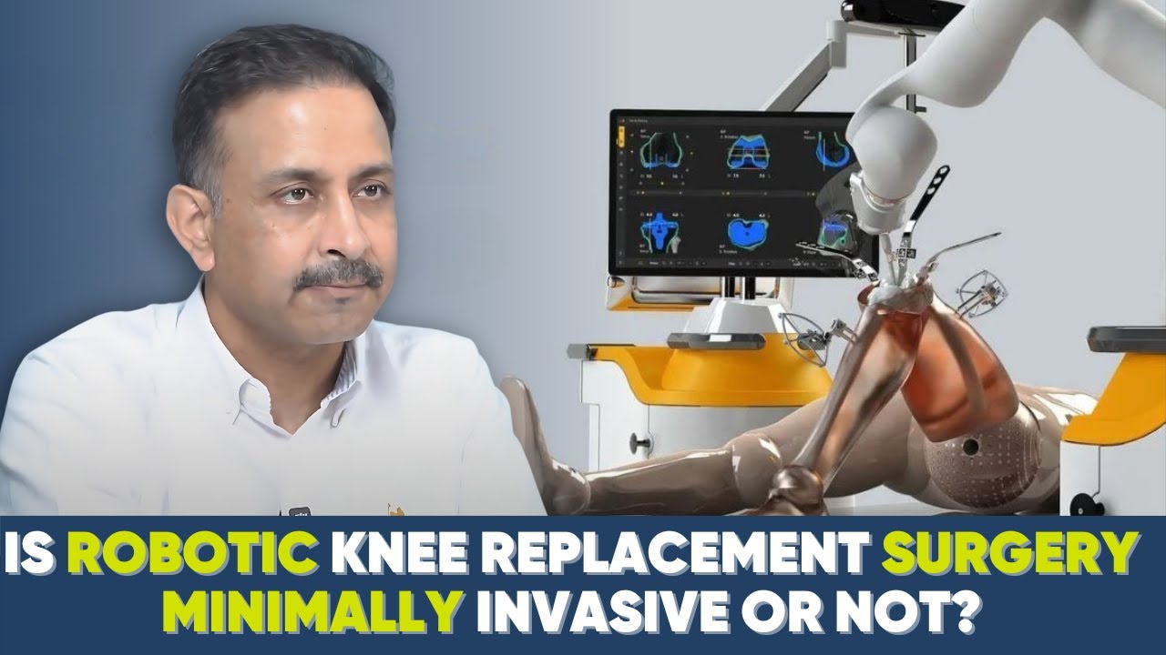 Robotic Knee Replacement- MIS or Not?..Truth About Robotic Knee Replacement