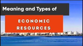 Economic Resources?|Topic|(Basic Economics )