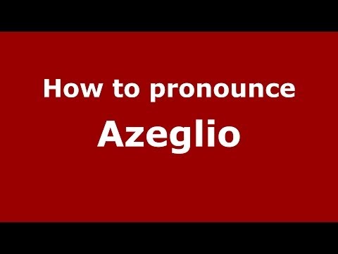 How to pronounce Azeglio