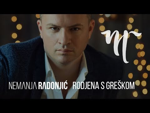 NEMANJA RADONJIĆ - RODJENA S GREŠKOM (OFFICIAL VIDEO)