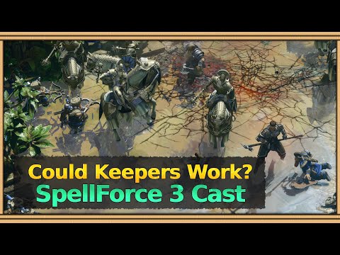 SpellForce 3: Humans went for Keepers - Is this any good?