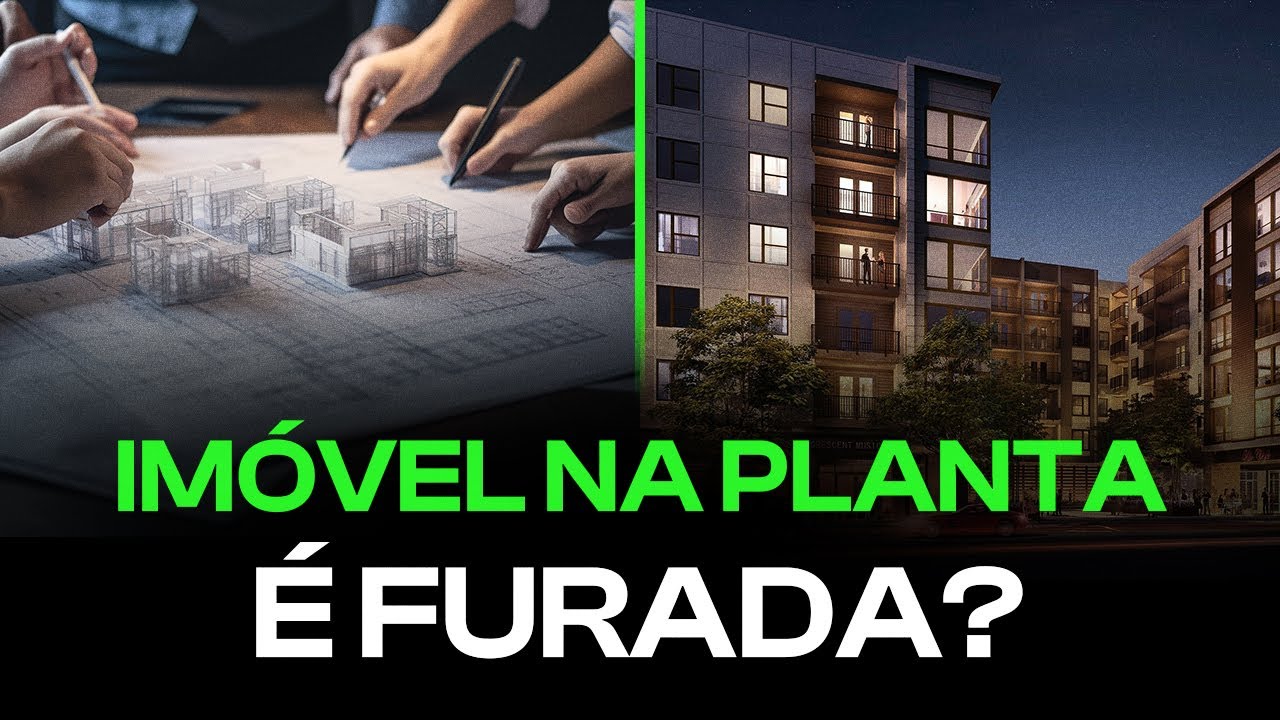 VALE A PENA COMPRAR IMÓVEL NA PLANTA?