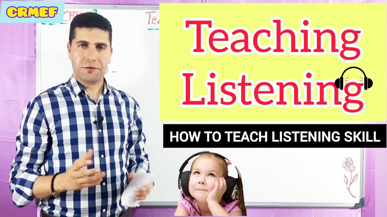 Teaching Listening | How to teach Listening Skill