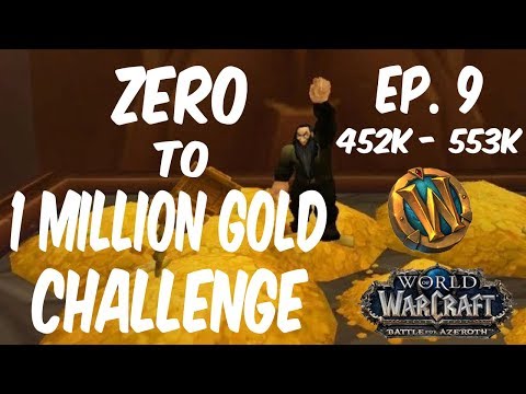 Zero to One Million Gold Challenge in WoW - Ep. 9