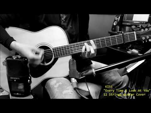 KISS "Every Time I Look At You"  12 strings guitar cover