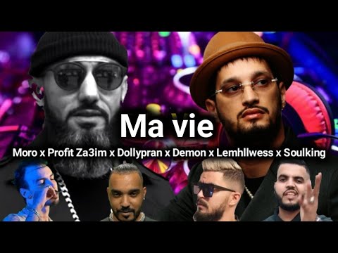 Moro x Soolking x Za3im x Dollypran x Lmhellwess x Demon324 - Ma Vie Remix 2024