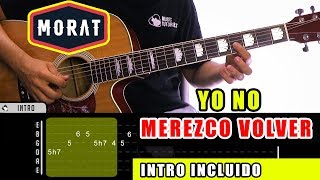 Cómo tocar Yo No Merezco Volver de Morat en Guitarra | Tutorial + PDF GRATIS