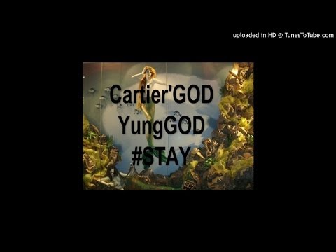 Cartier'GOD X YungGOD #Stay Prod. by Cartier'GOD #OceanGANG