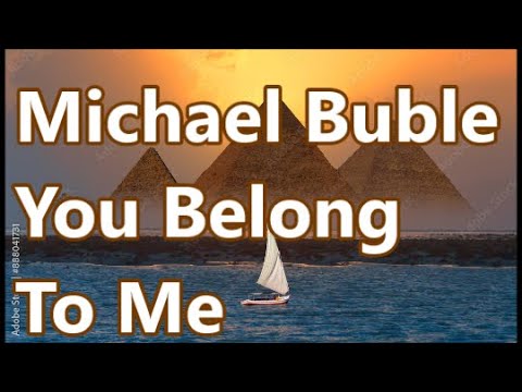 You Belong To Me - Michael Bublé