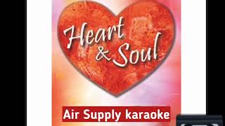 HEART AND SOUL air supply karaoke
