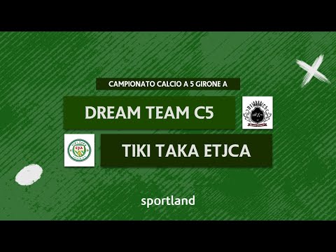 HIGHLIGHTS • Calcio a 5 Girone A - Dream Team vs Tiki Taka Etjca