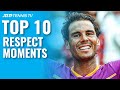 Top 10 ATP Tennis Respect Moments ?