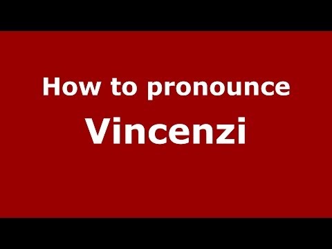 How to pronounce Vincenzi (Italian/Italy) - PronounceNames.com