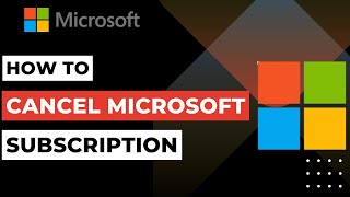 How to Cancel Microsoft Subscription !