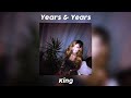 Years and Years - King Sped Up