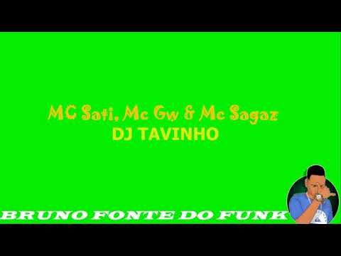 MC Sati, Mc Gw & Mc Sagaz - Envolvecia Da Machucação ( TavinhoDJ)