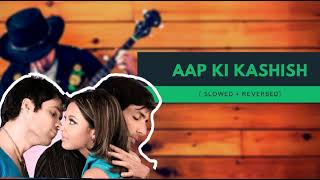 Download lagu Aap Ki Kashish  Song | Aashiq Banaya Aapne | Emraan Hashmi, Tanushree Dutta | Slowed   Reverb Mix mp3
