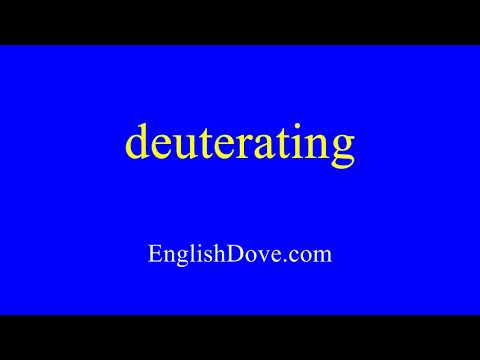 How to pronounce deuterating in American English