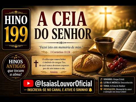 Hino 199 - A Ceia do Senhor - Harpa Cristã