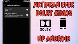 Download lagu Cara Mengaktifkan Efek Dolby Atmos di HP Android mp3 Download lagu Cara Mengaktifkan Efek Dolby Atmos di HP Android mp3