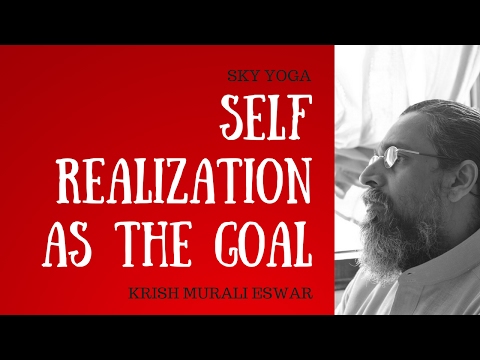 Self Realization As The Goal