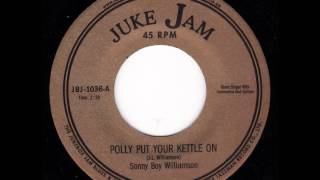 Sonny Boy Williamson - Polly Put Your Kettle On