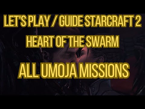Let's Play / Guide StarCraft 2 Heart Of The Swarm All Umoja Missions